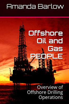 Offshore-Öl und -Gas MENSCHEN: Überblick über Offshore-Bohrer - Taschenbuch NEU Barlow,