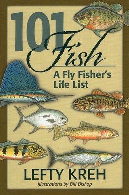 101 Fische: Eine Liste des Lebens eines Fliegenfischers von Lefty Kreh (Englisch) Taschenbuch