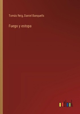 Fuego y estopa by Daniel Banquells Paperback Book