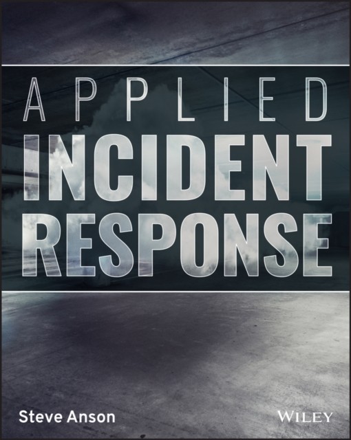 Applied Incident Response by Steve Anson PAPERBACK 9781119560265