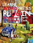 Learn Wordpress Plugin Development with Example Code by Sunny Chanday (Paperback / softback, 2016)