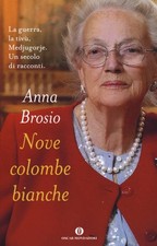 Nove colombe bianche - Brosio Anna
