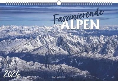 ALPHA EDITION GMBH & CO. KG Faszinierende Alpen 2026