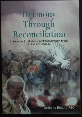Harmony Through Reconciliation: In Search of a Holistic and Integral Vision of L