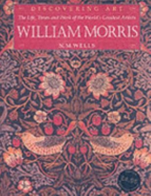William Morris (Discovering Art) by N.M. Wells