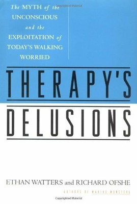 THERAPY'S DELUSIONS: The MYTH of the UNCONSCIOUS and the Buch Scribner