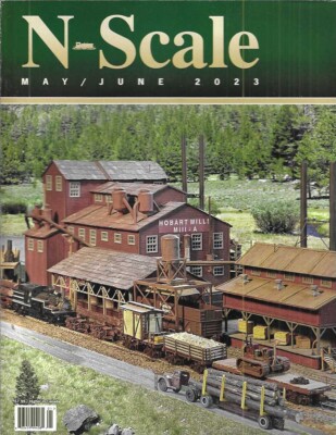 N Scale Magazine May 2023 Bridge Kit Hobart Lumber Mills Waterfront Nn3 Tools