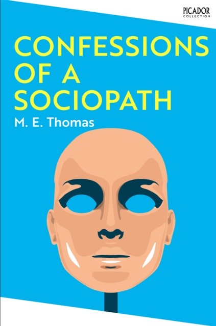 Confessions of a Sociopath by M. E. Thomas (Paperback Book)