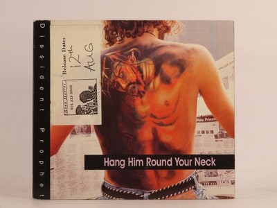 DISSIDENT PROPHET HANG HIM ROUND YOUR NECK (C71) 3 Track CD Single including Pic