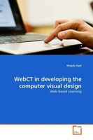 Webct In Developing The Computer Visual Design Web Based Learning Magdy Aqel