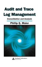 Audit and Trace Log Management: Consolida…