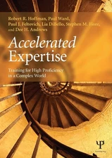 Accelerated Expertise (Expertise: Research and Applications Series) by Hoffman