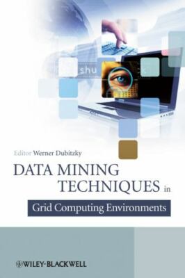 Data Mining Techniques in Grid Computing Environments, Hardcover by Dubitzky,...