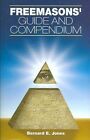 Freemasons' Guide and Compendium by E Bernard Jones 9781581825602
