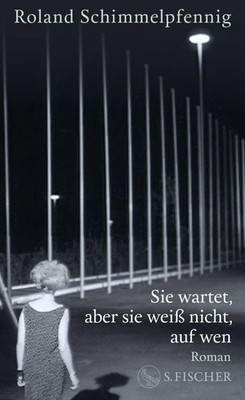Roland Schimmel Sie wartet, aber sie weiß nicht, auf wen (Hardback) (UK IMPORT)