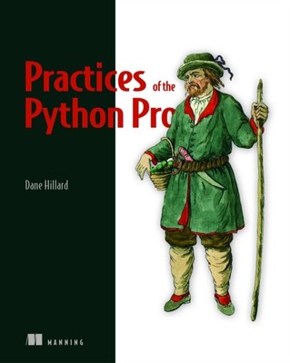 PRACTICES OF THE PYTHON PRO By Dane Hillard (Paperback) (9781617296086)