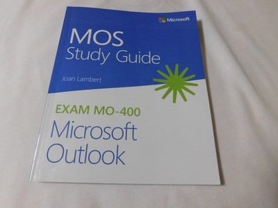 MOS Microsoft Office Outlook Study Guide MO-400 by Joan Lambert