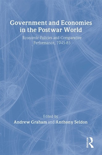 Government and Economies in the Postwar World by Andrew Graha... - 9780415072885