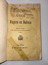 Guia del Viajero en Bolivia por Luis S. Crespo. 1908