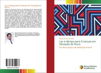 Renato Pereira Da Silva | Lar E Abrigo Para CriançAs Em SituaçãO De Risco | Buch