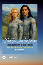 Stella Justintime and the Secret of the Sun Hill: The Sun Oracle of Freiolsheim 