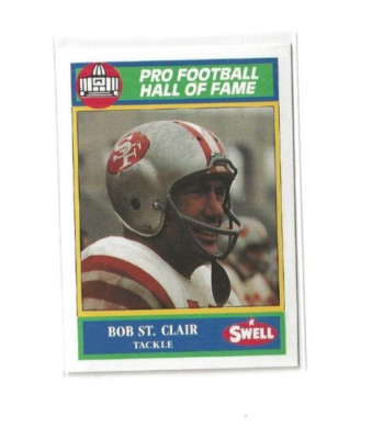 Bob St. Clair 1990 Swell Pro Football Hall of Fame - #153 / SF 49ers