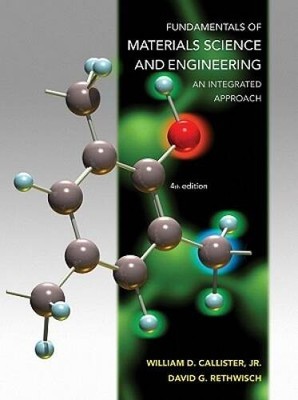 Fundamentals of Materials Science and Engineering: An Integra - VERY GOOD