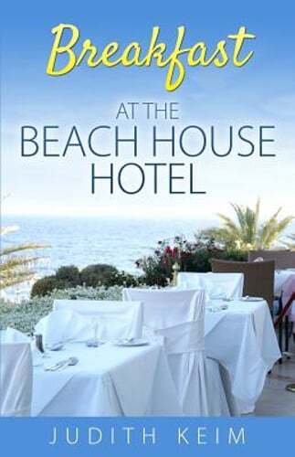 Breakfast at the Beach House Hotel by Judith Keim: Used