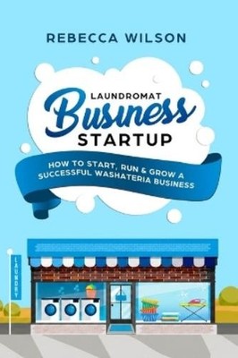 Rebecca Wilson Laundromat Business Startup (Paperback) (UK IMPORT)