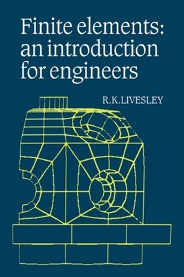 Livesley - Finite Elements Eine Einführung für Ingenieure - Neu Taschenbuch - J555z