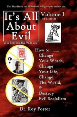 It S All About Evil: How To   Change Your Words, Change Your Life, Change T...