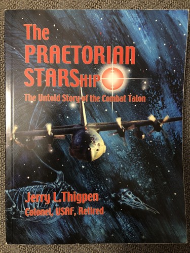 THE PRAETORIAN STARSHIP: THE UNTOLD STORY OF THE COMBAT TALON by Jerry Thigpen