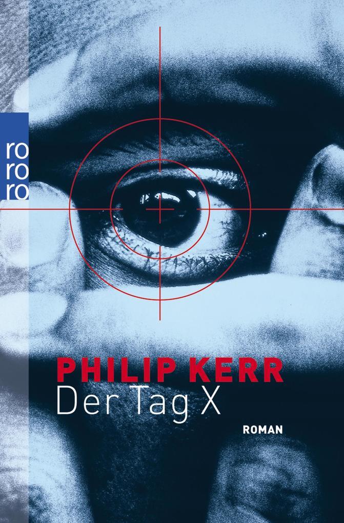 Thumbnail - Der Tag X | Philip Kerr | 2007 | Deutsch | The Shot