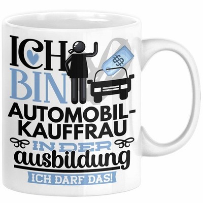 Automobilverkäuferin Ausbildung Start Geschenk Tasse Ich Bin Automobilverkäuferi