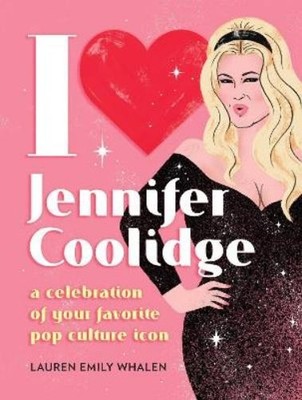 Lauren Emily Whalen I Heart Jennifer Coolidge (Gebundene Ausgabe)
