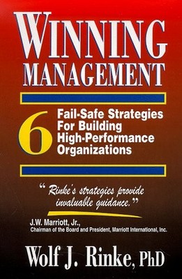 Winning Management: 6 Fail-Safe Strategies for Building High Performance Org...