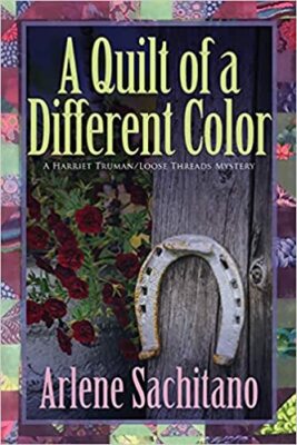 A Quilt of a Different Color PAPERBACK   2021 by Arlene Sachitano