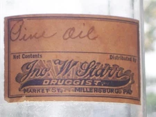 Gno. W. Starr Druggest  Millersburg, Pa. paper label medicine bottle pine oil