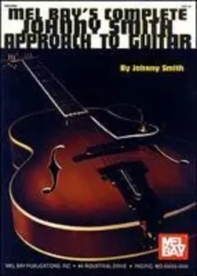 Johnny Smith | Mel Bay's Complete Johnny Smith Approach to Guitar | Taschenbuch