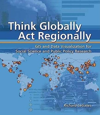 Think Globally, Act Regionally: GIS and - Paperback, by LeGates Richard - Good z
