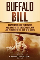 Buffalo Bill Captivating History Taschenbuch Kartoniert / Broschiert Englisch