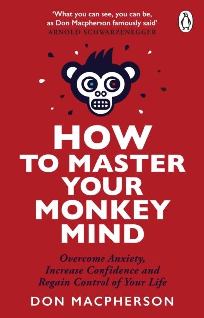 How to Master Your Monkey Mind by Don Macpherson Paperback