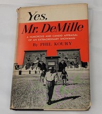 Yes, Mr. DeMille by Phil Koury - Vintage Hardcover Book