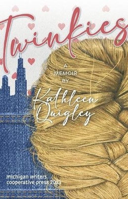 Kathleen Quigley Twinkies (Taschenbuch)
