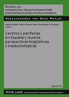 Centros Y Periferias En EspañA Y Austria: Perspectivas LingüíSticas Y Traductoló