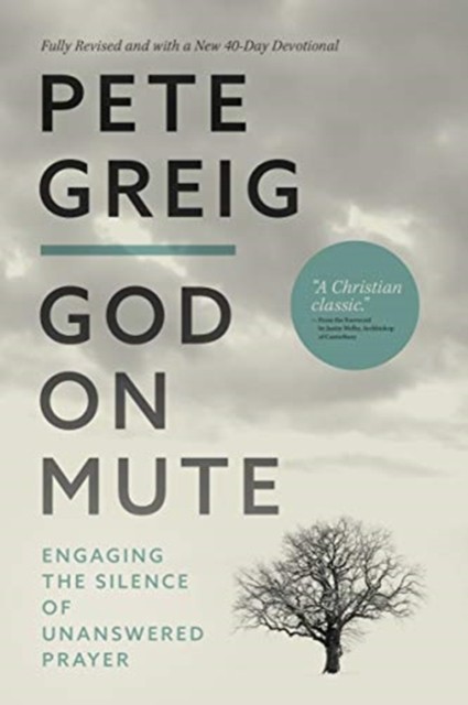 God On Mute by Pete Greig (Paperback Book)