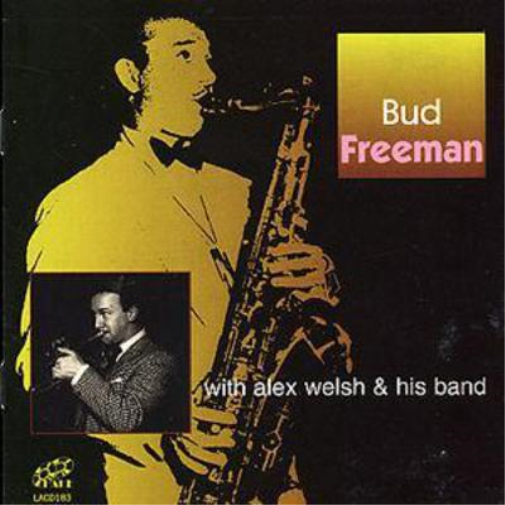 Alex Welsh and His Band Bud Freeman With Alex Welsh and His Band (CD) Album