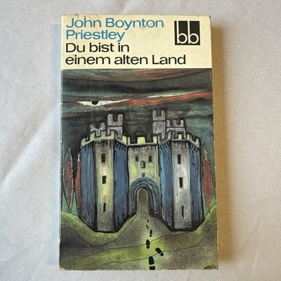 John Boyton Priestley, Du bist in einem alten Land, 1. Auflage 1979, Antiquar.