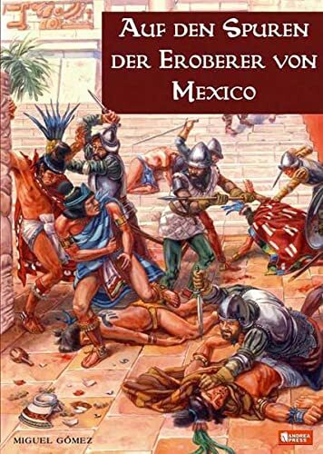 Gómez Auf den Spuren der Eroberer von Mexiko - Picture 1 of 7