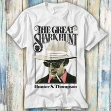 The Great Shark Hunt Hunter Thompson T Shirt Meme Top Tee Unisex 824